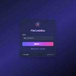 新版FileCodeBox快递柜源码 附带搭建教程